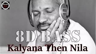 Kalyana Then Nila 8D Bass Song