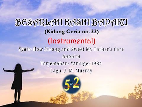 Instrumental Besarlah Kasih Bapaku (KC 22)