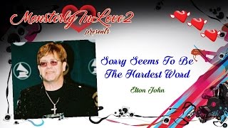 Elton John - Sorry Seems To Be The Hardest Word