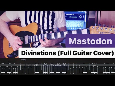 Mastodon - Divinations ⎪Full Guitar Cover With Solo⎪TAB