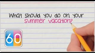 College Application Tip #3: What should you do on your summer vacation?