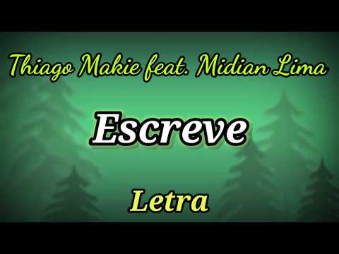 Escreve (LETRA) Thiago Makie feat. Midian Lima