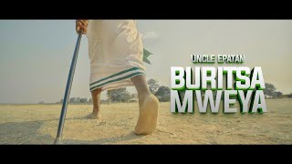 Download lagu Uncle Epatan - Buritsa Mweya [ ] mp3