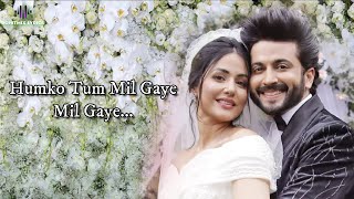 Humko Tum Mil Gaye (LYRICS) - Vishal Mishra, Naresh Sharma | Hina Khan, Dheeraj Dhoopar | Sayeed Q