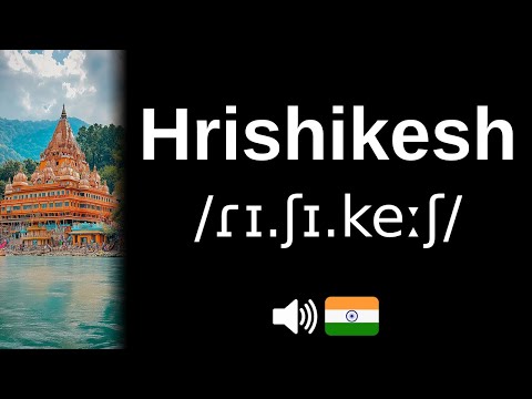 How to pronounce 'Hrishikesh' (CORRECTLY!)