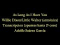 AS LONG AS I HAVE YOU Transcripcion Version Willie Dixon con Little Walter