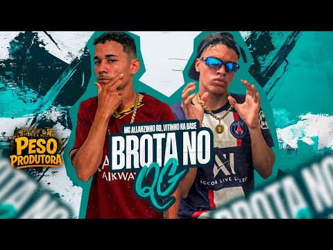 BROTA NO QG MC ALLANZINHO RD E VITINHO NA BASE