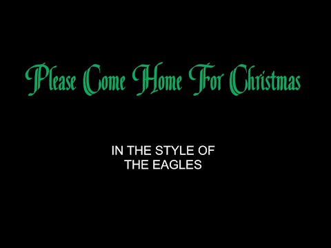 The Eagles - Please Come Home For Christmas - Karaoke