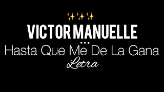 Víctor Manuelle - Hasta Que Me De La Gana (Vídeo-Letra)