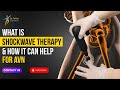 What is Shockwave Therapy & how it can help for AVN (avascular necrosis)?