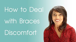 How to Deal With Braces Discomfort | Advice & Tips