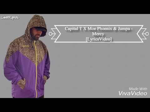 Capital T X Moe Phoenix & Jumpa - Mercy [LyricsVideo]