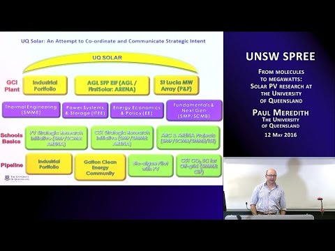 UNSW SPREE 201605-12 Paul Meredith - From molecules to megawatts at The University of Queensland