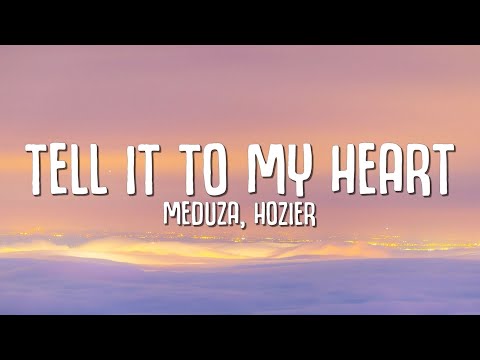 MEDUZA - Tell It To My Heart (Lyrics) ft. Hozier