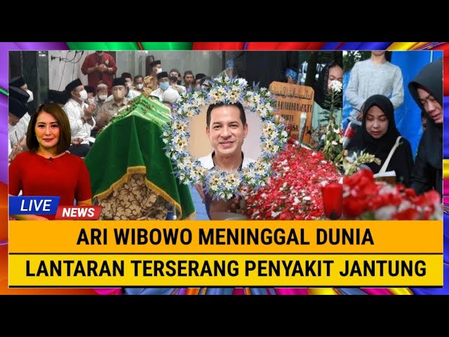 INNALILLAHI, Ari Wibowo Meninggal Dunia, Lantaran Terserang Penyakit Jantung