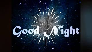 Good Night Sweet Dreams, friends, good Night My love, Goodnight wish.