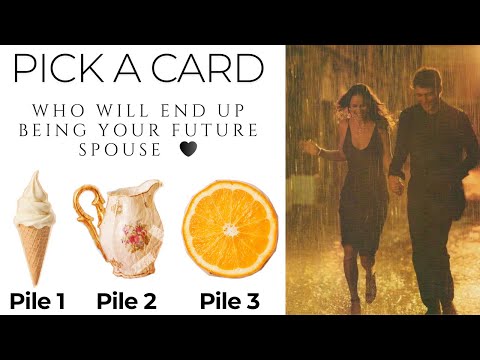 Pick a Card: ❤ Who Will End Up Being Your Future Spouse ❤