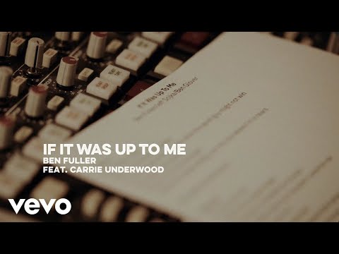 Ben Fuller, Carrie Underwood - If It Was Up To Me (Lyric Video)