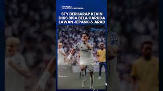 KEVIN DIKS SEGERA DINATURALISASI, Shin Tae-yong: Saya Harap Bisa Bela Timnas Indonesia November