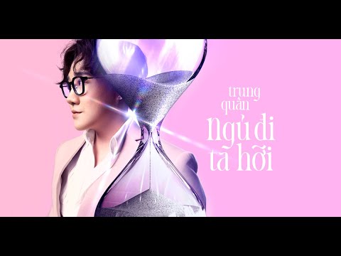 Ngủ đi ta hỡi - Trung Quân