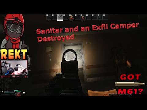 Sanitar and an Exfil Camper Destroyed - Escape from Tarkov
