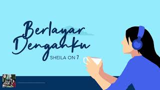 Download lagu Sheila On 7 - Berlayar Denganku mp3