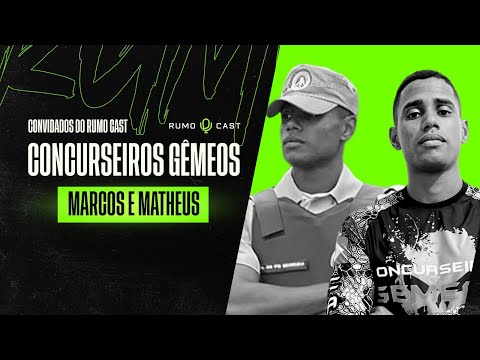 RUMOCAST - EP. 26  | Marcos e Matheus - Concurseiros Gêmeos - PMBA