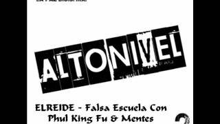 ELREIDE - Falsa Escuela Con Phul King Fu & Mentes Agresivas