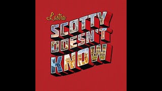 Lustra - Scotty Doesn't Know (Lyric Video)