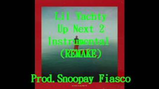 Up Next 2- Lil Yachty Instrumental ( BEST REMAKE) Prod. Snoopay Fiasco