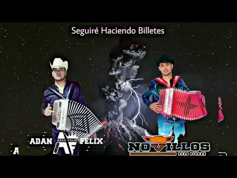 Novillos De La Sierra Ft Adan Félix - Seguiré Haciendo Billetes (2022)