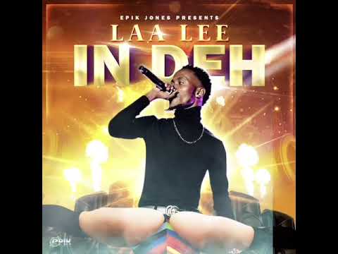 Laa Lee & Epik Jones - In Deh (Audio)