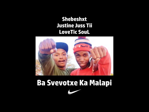 Justine Juss Tii x Shebeshxt x LoveTic SouL - Ba Svevotxe Ka Malapi || New Hit