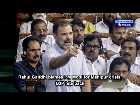 Rahul Gandhi blames PM Modi for Manipur crisis, BJP hits back