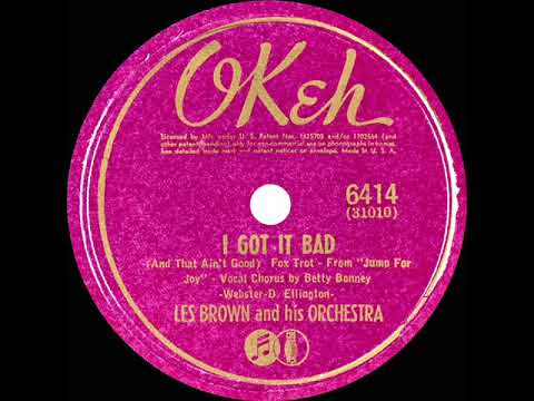 1941 Les Brown - I Got It Bad (And That Ain’t Good) (Betty Bonney, vocal)