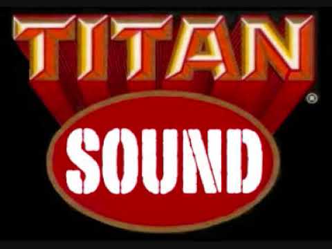 TITAN SOUND - Shanty Town riddim medley