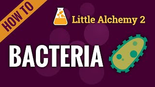 How to make BACTERIA in Little Alchemy 2
