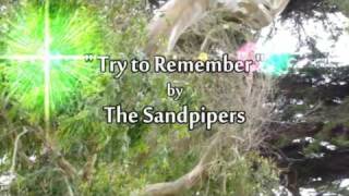 ♥ "Try to Remember (the kind of September)" by The Sandpipers