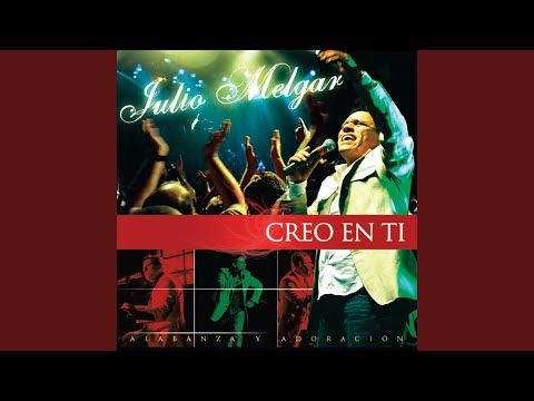 Vengo A Adorarte - Julio Melgar