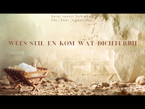 03 Wees stil en kom wat dichterbij | Chr. Koor Jigdaljahu