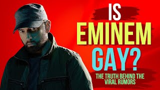 Is Eminem Gay The Truth Behind the Viral Rumors