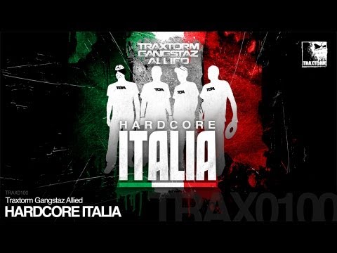 Traxtorm Gangstaz Allied - Hardcore Italia (Traxtorm Records - TRAX 0100)