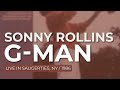 Sonny Rollins - G Man (Live In Saugerties, NY/1986) (Official Audio)