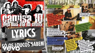 Charlie Brown Jr. - Só Os Loucos Sabem (Lyric Video)