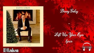 Danny Gokey- Lift Up Your Eyes lyrics