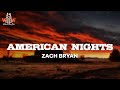Zach Bryan American Nights Lyrics