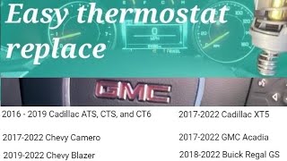 Beginner way to replace thermostat: GMC 3.6 V6 LGX 2016 & above: 2019 Acadia P0128