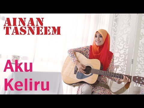 Ainan Tasneem - Aku Keliru (Official 720 HD)