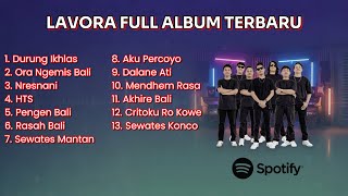 Download lagu LAVORA FULL ALBUM TERBARU VIRAL SPOTIFY 2025  mp3 Download lagu LAVORA FULL ALBUM TERBARU VIRAL SPOTIFY 2025  mp3