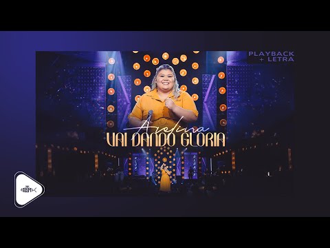 Vai Dando Glória - Avelina (Gospel)